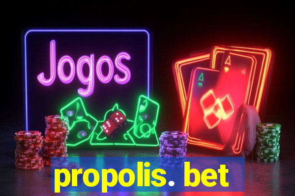 propolis. bet